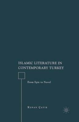 Islamic Literature in Contemporary Turkey - K. Cayir - Libro Palgrave USA | Libraccio.it