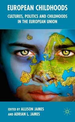 European Childhoods - Allison James, Adrian L. James - Libro Palgrave USA | Libraccio.it