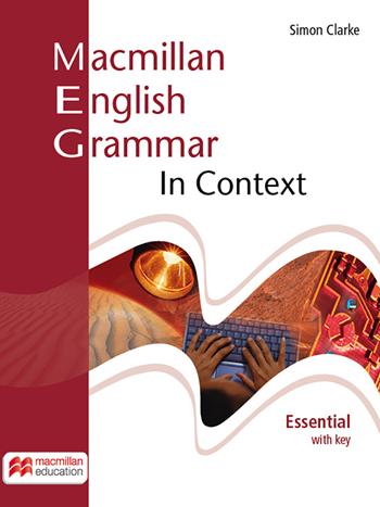 Macmillan english grammar in context. Essential. Student's book. With key. - Simon Clarke - Libro Macmillan Education 2023 | Libraccio.it