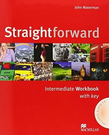 Straightforward. Intermediate. Workbook. With key. Per le Scuole superiori - Philip Kerr, Jim Scrivener, Ceri Jones - Libro Macmillan 2006 | Libraccio.it