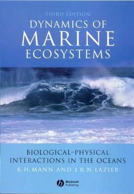 Dynamics of Marine Ecosystems - K. H. Mann, John R. N. Lazier - Libro John Wiley and Sons Ltd | Libraccio.it