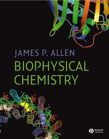 Biophysical Chemistry - James P. Allen - Libro John Wiley and Sons Ltd | Libraccio.it