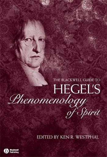 The Blackwell Guide to Hegel's Phenomenology of Spirit  - Libro John Wiley and Sons Ltd, Blackwell Guides to Great Works | Libraccio.it