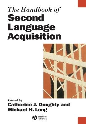 The Handbook of Second Language Acquisition  - Libro John Wiley and Sons Ltd, Blackwell Handbooks in Linguistics | Libraccio.it