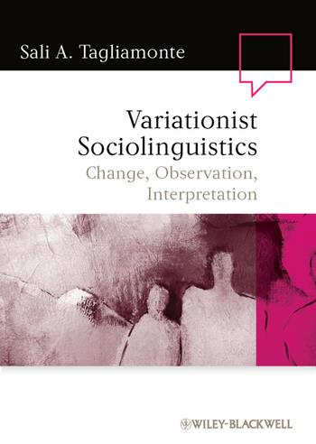 Variationist Sociolinguistics - Sali A. Tagliamonte - Libro John Wiley and Sons Ltd, Language in Society | Libraccio.it