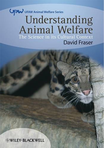 Understanding Animal Welfare - David Fraser - Libro John Wiley and Sons Ltd, UFAW Animal Welfare | Libraccio.it