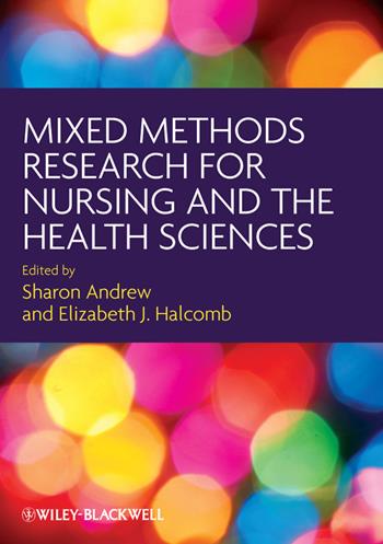 Mixed Methods Research for Nursing and the Health Sciences - Sharon Andrew, Elizabeth J. Halcomb - Libro John Wiley and Sons Ltd | Libraccio.it