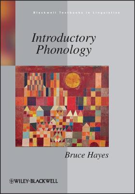 Introductory Phonology - Bruce P. Hayes - Libro John Wiley and Sons Ltd, Blackwell Textbooks in Linguistics | Libraccio.it