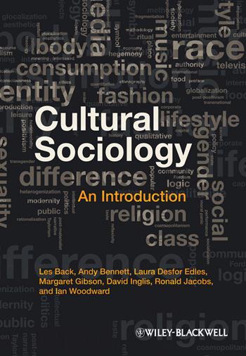 Cultural Sociology - Les Back, Andy Bennett, Laura Desfor Edles - Libro John Wiley and Sons Ltd | Libraccio.it