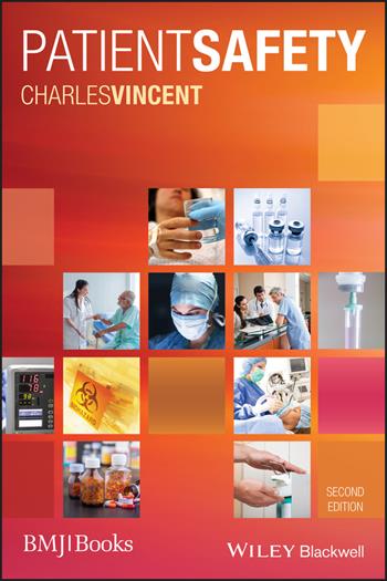 Patient Safety - Charles Vincent - Libro John Wiley and Sons Ltd | Libraccio.it