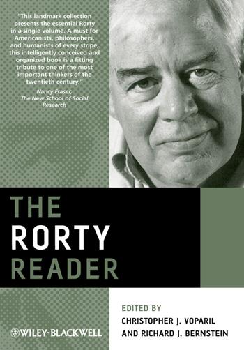 The Rorty Reader  - Libro John Wiley and Sons Ltd, Wiley Blackwell Readers | Libraccio.it