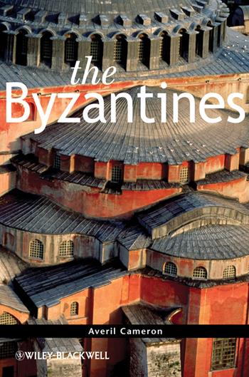 The Byzantines - Averil Cameron - Libro John Wiley and Sons Ltd, The Peoples of Europe | Libraccio.it