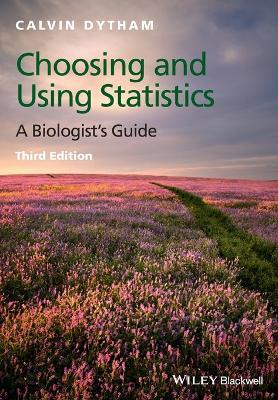 Choosing and Using Statistics - Calvin Dytham - Libro John Wiley and Sons Ltd | Libraccio.it