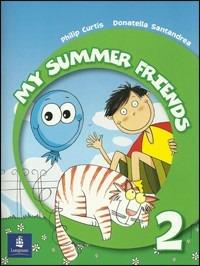 My summer friends 2 + cd  - Libro | Libraccio.it