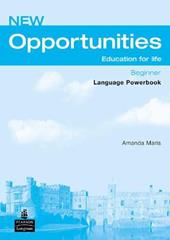 Opportunities. Global. Beginner. Laguage powerbook. Per le Scuole superiori