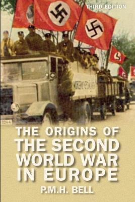 The Origins of the Second World War in Europe - P. M. H. Bell - Libro Taylor & Francis Ltd, Origins Of Modern Wars | Libraccio.it