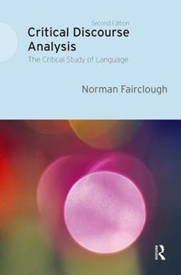 Critical Discourse Analysis - Norman Fairclough - Libro Taylor & Francis Ltd | Libraccio.it