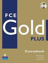 Gold plus FCE. Coursebook. Con Itest. Con CD-ROM
