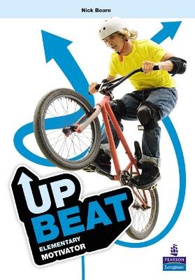 Upbeat. Elementary motivator. Per le Scuole superiori - Nick Beare - Libro Pearson Longman 2010 | Libraccio.it