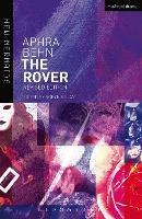 The Rover - Aphra Behn - Libro Bloomsbury Publishing PLC, New Mermaids | Libraccio.it