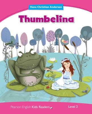 Thumbelina. Level 2. - Hans Christian Andersen - Libro Pearson Longman 2018, Pearson english kids readers | Libraccio.it