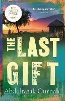 The Last Gift - Abdulrazak Gurnah - Libro Bloomsbury Publishing PLC | Libraccio.it