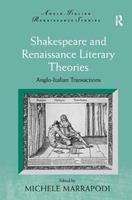 Shakespeare and Renaissance Literary Theories  - Libro Taylor & Francis Ltd, Anglo-Italian Renaissance Studies | Libraccio.it