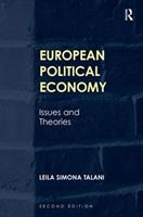 European Political Economy - Leila Simona Talani - Libro Taylor & Francis Ltd | Libraccio.it