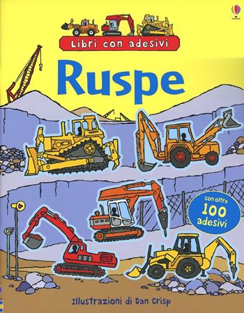 Ruspe. Ediz. illustrata - Alice Pearcey, Dan Crisp - Libro Usborne 2009, Libri con adesivi. A partire da 3 anni | Libraccio.it