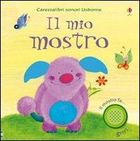 Il mio mostro. Ediz. illustrata - Sam Taplin, Masumi Furukawa - Libro Usborne 2009, Carezzalibri | Libraccio.it