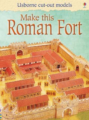 Make this roman fort - Iain Ashman - Libro Usborne 2015 | Libraccio.it