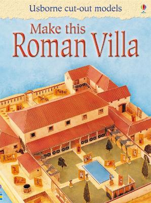 Make this roman villa - Ashman Iain - Libro Usborne 2015 | Libraccio.it
