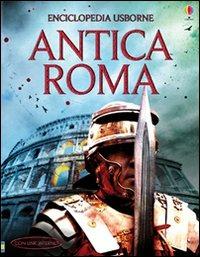 Antica Roma  - Libro Usborne 2011, Enciclopedie | Libraccio.it