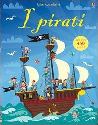 I pirati. Ediz. illustrata - Fiona Watt, Paul Nicholls - Libro Usborne 2011, Libri stickers | Libraccio.it