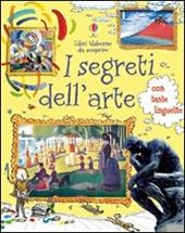 I segreti dell'arte. Ediz. illustrata