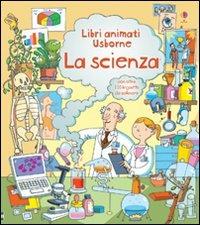 La scienza. Ediz. illustrata - Minna Lacey, Stefano Tognetti - Libro Usborne 2011 | Libraccio.it