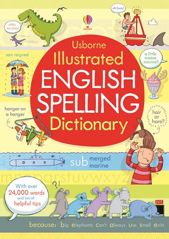 Illustrated english spelling dictionary - Caroline Young - Libro Usborne 2015 | Libraccio.it