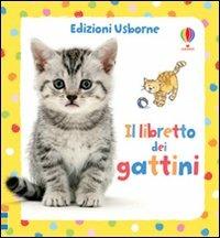 Il libretto dei gattini. Ediz. illustrata - Fiona Watt, Antonia Miller - Libro Usborne 2011 | Libraccio.it