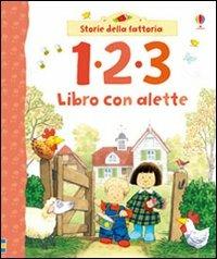 1, 2, 3. Ediz. illustrata - Jane Chisholm, Stephen Cartwright - Libro Usborne 2012, Storie della fattoria | Libraccio.it