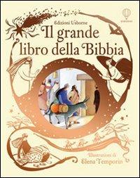 Il grande libro della Bibbia - Heather Amery, Elena Temporin - Libro Usborne 2012, Bibbia per i piccoli | Libraccio.it
