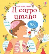 Il corpo umano. Ediz. illustrata