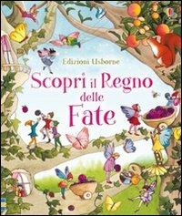 Scopri il regno delle fate. Ediz. illustrata - Susanna Davidson, Raffaella Ligi - Libro Usborne 2012 | Libraccio.it