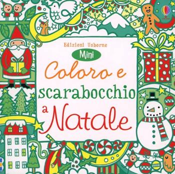 Coloro e scarabocchio a Natale. Mini. Ediz. illustrata - James Maclaine - Libro Usborne 2012 | Libraccio.it
