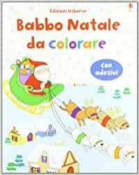 Babbo Natale da colorare. Con adesivi. Ediz. illustrata - Jessica Greenwell, Samantha Meredith - Libro Usborne 2012, Libri da colorare | Libraccio.it