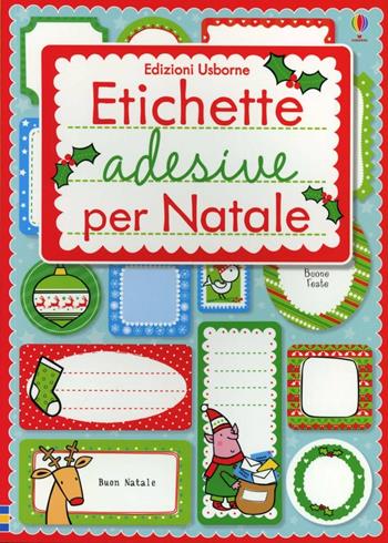 Etichette adesive per Natale. Ediz. illustrata - Lizzie Barber - Libro Usborne 2012, Libri stickers | Libraccio.it