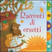 Racconti di orsetti. Ediz. illustrata