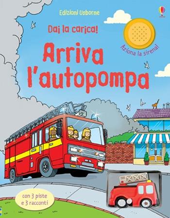 Arriva l'autopompa. Ediz. illustrata - Sam Taplin - Libro Usborne 2012 | Libraccio.it