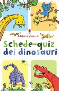 Schede-quiz dei dinosauri. Ediz. illustrata - Sarah Kahn - Libro Usborne 2012 | Libraccio.it