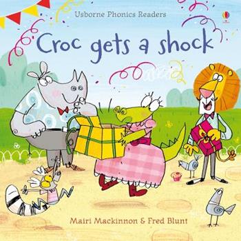 Croc gets a shock. Ediz. illustrata - Mairi Mackinnon - Libro Usborne 2015 | Libraccio.it