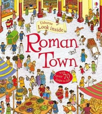 Look Inside Roman Town. Ediz. illustrata - Conrad Mason - Libro Usborne 2015 | Libraccio.it